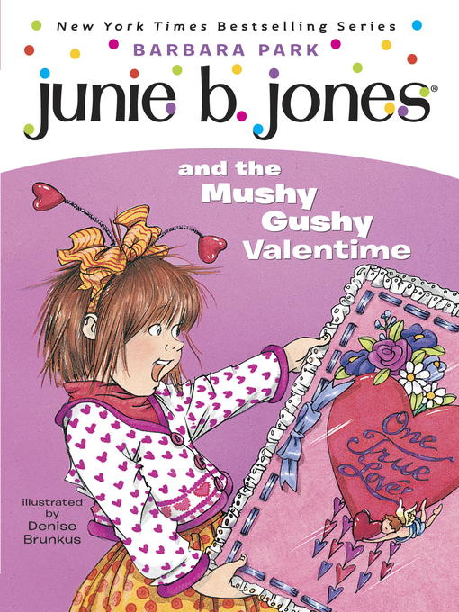 Barbara Park创作的Junie B. Jones and the Mushy Gushy Valentime作品的详细信息 - 可供借阅